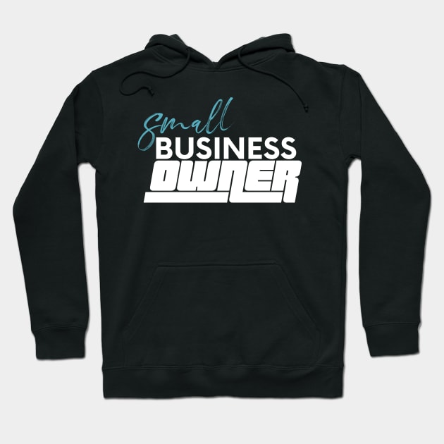 Small business owner Hoodie by nomadearthdesign